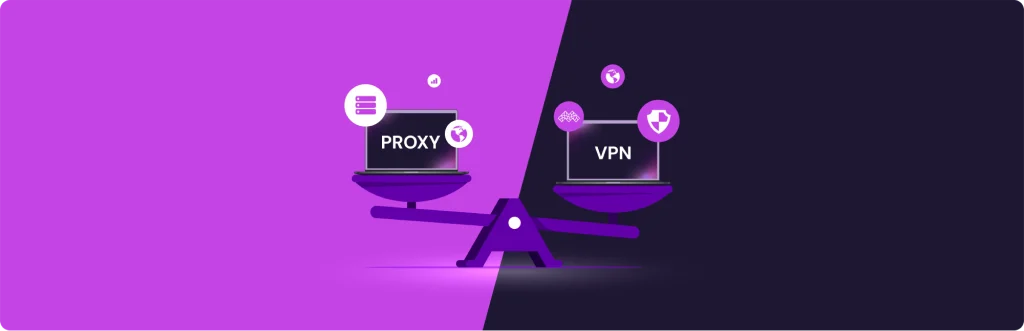 6877546d76a8c63fd1b04189_Proxy vs VPN